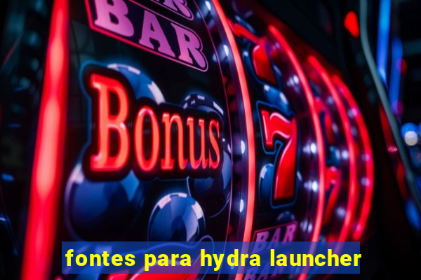 fontes para hydra launcher